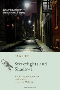 Streetlights and Shadows: Searching for the Keys to Adaptive Decision Making (Bradford Books)