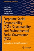 Corporate Social Responsibility (CSR), Sustainability and Environmental Social Governance (ESG): Approaches to Ethical Management